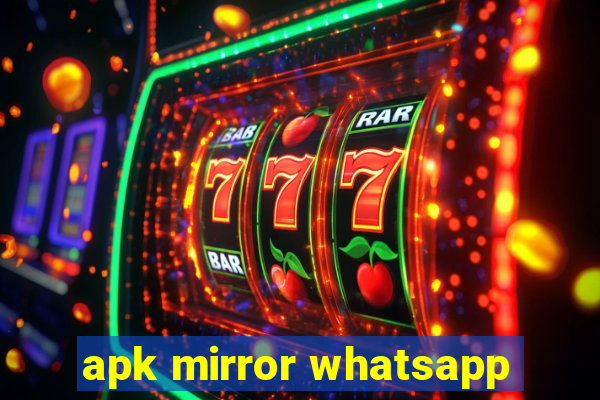 apk mirror whatsapp